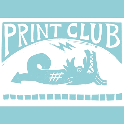 Print Club 8th May